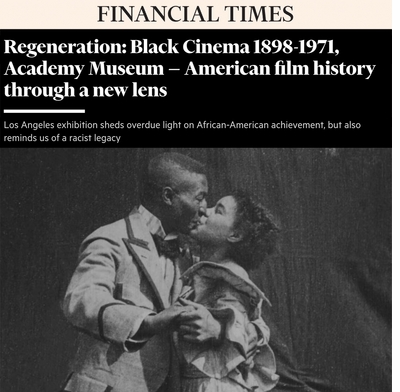 Celebratory, dismaying and necessary, 'Regeneration: Black Cinema, 18981971' is reviewed in the 'Financial Times'