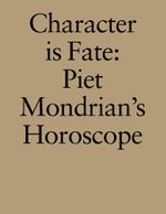 Character Is Fate: Piet Mondrian's Horoscope