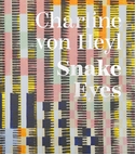 Charline von Heyl: Snake Eyes
