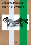 Charlotte Perriand: The Art of Dwelling