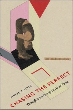 Chasing The Perfect: Thoughts On Modernist Design In Our Time