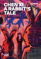 Chen Xi: A Rabbit�s Tale