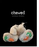 Chewed