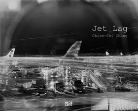 Chien-Chi Chang: Jet Lag