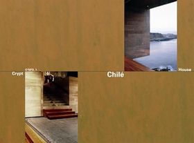 Chile: Crypt and House