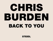 Chris Burden: Back to You