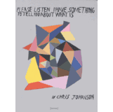 Chris Johanson Exhibition Catalogs, Books, Bibliography, Biography