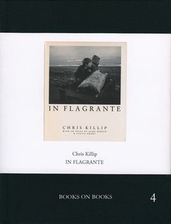 Chris Killip: In Flagrante