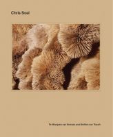 Chris Soal: To Sharpen Our Senses and Soften Our Touch