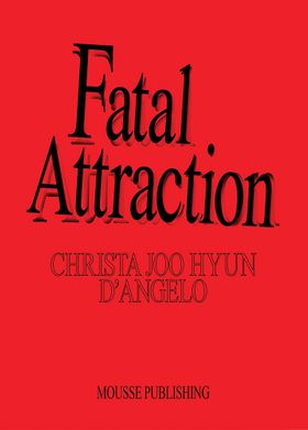 Christa Joo Hyun D'Angelo: Fatal Attraction