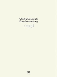 Christian Jankowski: Briefing