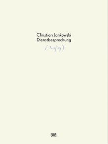 Christian Jankowski: Briefing
