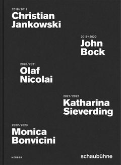 Christian Jankowski, John Bock, Olaf Nicolai, Katharina Sieverding and Monica Bonvicini: Schaubhne