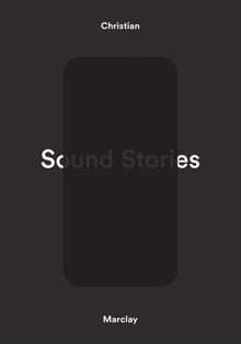 Christian Marclay: Sound Stories