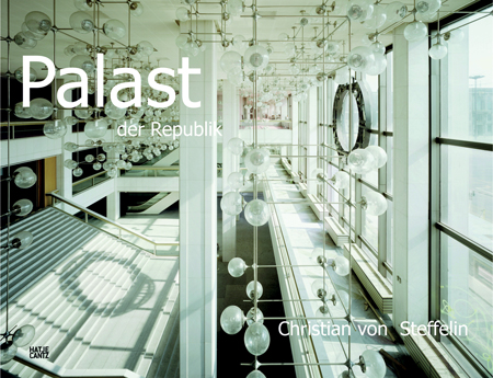 アート・デザイン・音楽 Palast Der Republik (1994-2010) Christian von Steffelin Palast der Republik 1994-2010 ARTBOOK