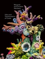 Christine and Margaret Wertheim: Value and Transformation of Corals