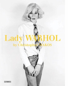 Christopher Makos: Lady Warhol