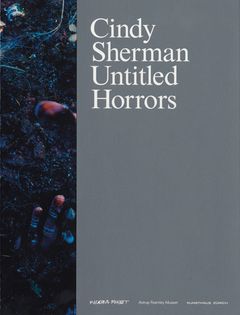 Cindy Sherman: Untitled Horrors