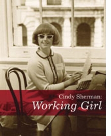 Cindy Sherman: Working Girl