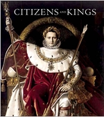 Citizens and Kings: Portraits in the Age of Revolution 1760 - 1830