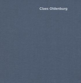 Claes Oldenburg: Early Work
