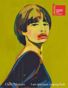 Claire Tabouret: I am spacious, singing flesh