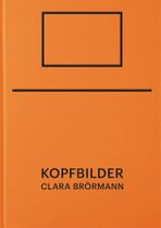Clara Brrmann: Kopfbilder