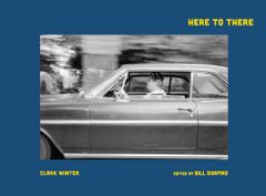 Clark Winter: Here to There