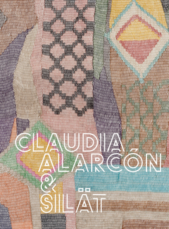 Claudia Alarc�n & Silat: Living, Weaving