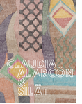 Claudia Alarc�n & Silat: Living, Weaving