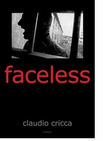 Claudio Cricca: Faceless