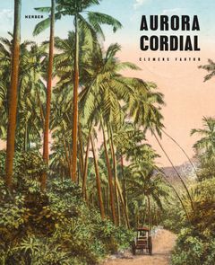 Clemens Fantur: Aurora Cordial