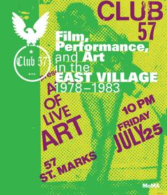 Club 57: Film, Performance, and Art in the East Village, 19781983