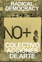 Colectivo Acciones de Arte: Radical Democracy