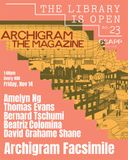 Columbia GSAPP presents 'The Library is Open 23: Archigram Facsimile' with Beatriz Colomina Thomas Evans, Amelyn Ng, David Grahame Shane, Bernard Tschumi & Bart-Jan Polman