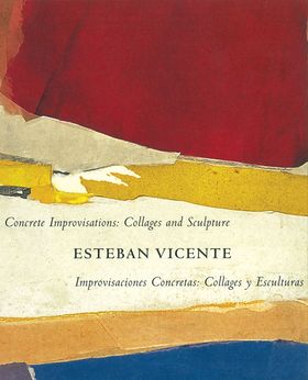 Concrete Improvisations: Collages and Sculpture by Esteban Vicente