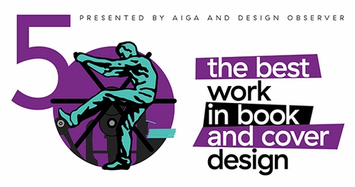 Congratulations to the winners of the AIGA/Design Observer 50 Books | 50 Covers competition 2018!