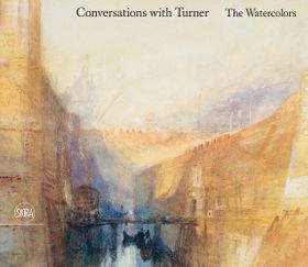Conversations with Turner: The Watercolors