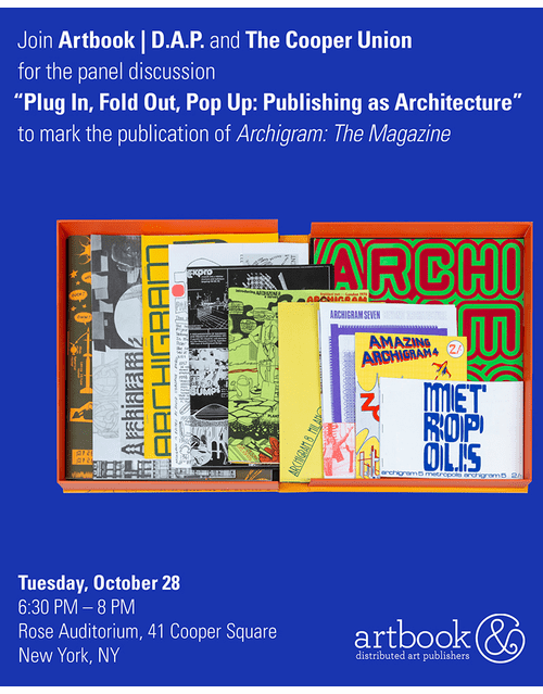 The Cooper Union presents 'Archigram' discussion, 'Plug In, Fold Out, Pop Up: Publishing as Architecture'