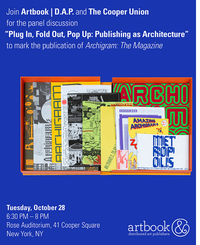 The Cooper Union presents 'Archigram' discussion, 'Plug In, Fold Out, Pop Up: Publishing as Architecture'