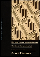 Cornelius Van Eesteren: The Idea Of The Functional City