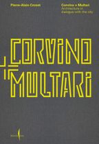 Corvino + Multari: Architecture in Progress