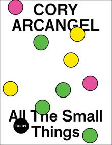Cory Arcangel: All The Small Things