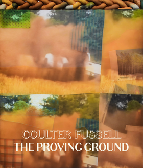 Coulter Fussell: The Proving Ground