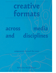 Creative Formats Across Media and Disciplines