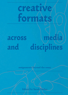 Creative Formats Across Media and Disciplines