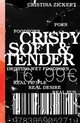 Cristina Zickert: Crispy, Soft & Tender