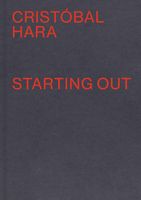 Cristobal Hara: Starting Out
