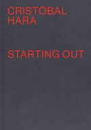 Cristobal Hara: Starting Out