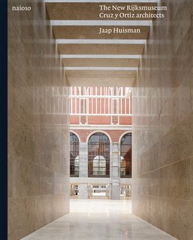 Cruz y Ortiz Architects: The New Rijksmuseum